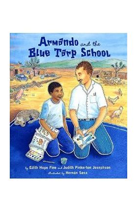 Armando and the Blue Tarp School - Edith Fine