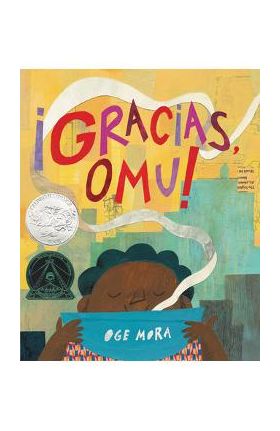 &#65533;Gracias, Omu! (Thank You, Omu!) - Oge Mora