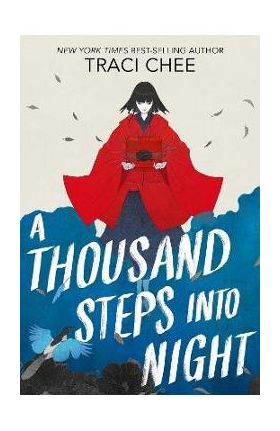 A Thousand Steps Into Night - Traci Chee