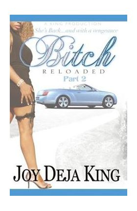 BItch Reloaded - Joy Deja King