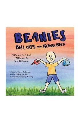 Beanies, Ball Caps, and Being Bald: Different Isn't Bad, Different Is Just Different - Tracy Peterson