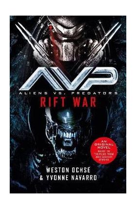 Aliens vs. Predators: Rift War - Weston Ochse