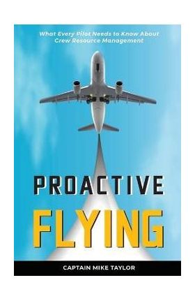 Proactive Flying - Mike Taylor