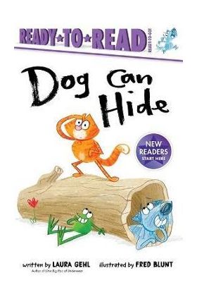 Dog Can Hide: Ready-To-Read Ready-To-Go! - Laura Gehl