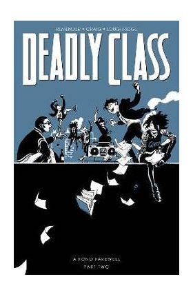 Deadly Class, Volume 12: A Fond Farewell, Part Two - Rick Remender