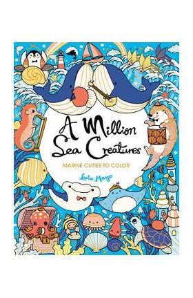 A Million Sea Creatures: Marine Cuties to Color - Lulu Mayo