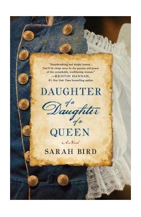 Daughter of a Daughter of a Queen - Sarah Bird