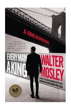 Every Man a King: A King Oliver Novel - Walter Mosley