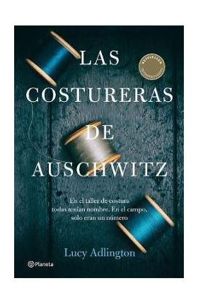 Las Costureras de Auschwitz - Lucy Adlington