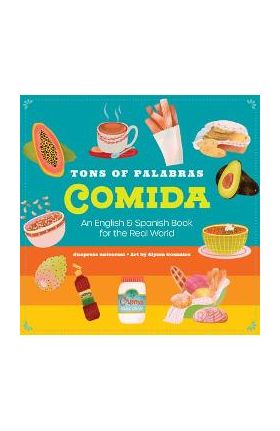 Tons of Palabras: Comida: An English & Spanish Book for the Real World - Duopress Labs