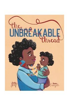 The Unbreakable Thread - Emily Joof