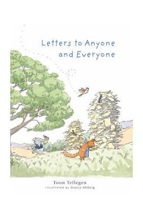 Letters to Anyone and Everyone - Toon Tellegen