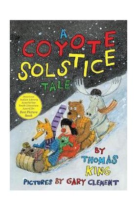 A Coyote Solstice Tale - Thomas King