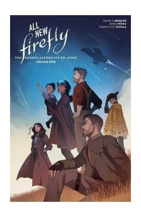 All-New Firefly: The Gospel According to Jayne Vol. 1 - David M. Booher