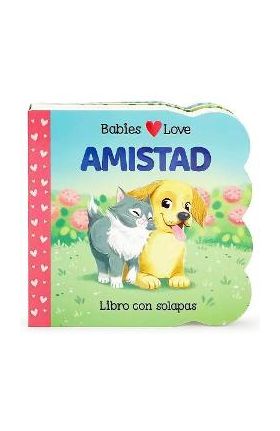 Babies Love Amistad / Babies Love Friendship (Spanish Edition) - Cottage Door Press