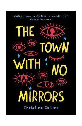 The Town with No Mirrors - Christina Collins