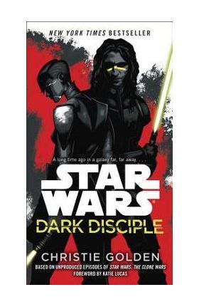 Star Wars: Dark Disciple - Christie Golden