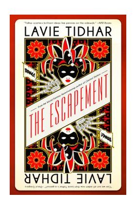 The Escapement - Lavie Tidhar