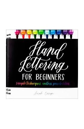 Hand Lettering for Beginners: Simple Techniques. Endless Possibilities. - Sarah Ensign