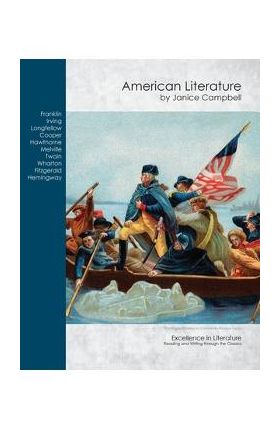 American Literature: Reading and Writing Through the Classics - Janice Campbell