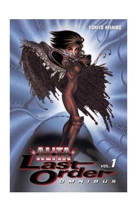 Battle Angel Alita: Last Order Omnibus 1 - Yukito Kishiro