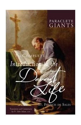 Complete Introduction to the Devout Life - Francisco De Sales