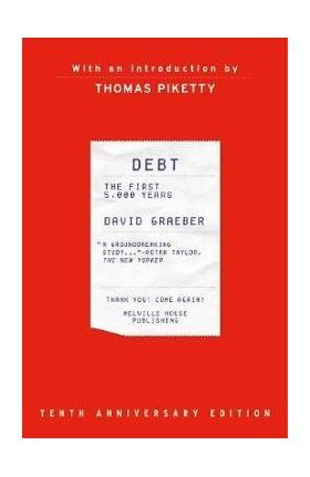 Debt, Tenth Anniversary Edition: The First 5,000 Years - David Graeber