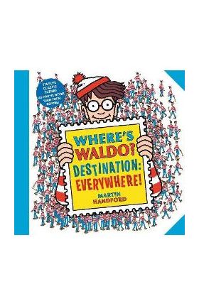 Where's Waldo? Destination: Everywhere!: 12 Classic Scenes as You've Never Seen Them Before! - Martin Handford