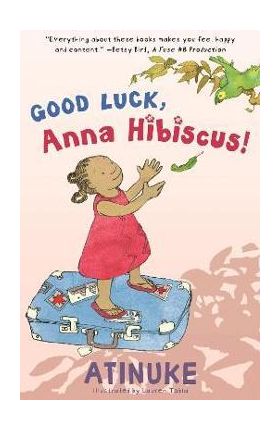 Good Luck, Anna Hibiscus! - Atinuke