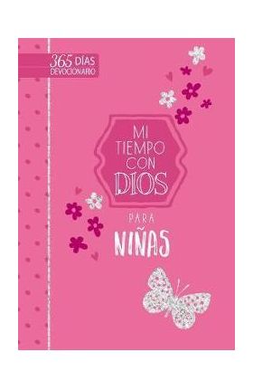 Mi Tiempo Con Dios Para Niñas: 365 Días Devocionario - Broadstreet Publishing Group Llc