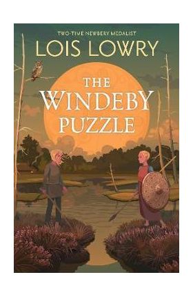 The Windeby Puzzle: History and Story - Lois Lowry