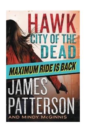Hawk: City of the Dead - James Patterson