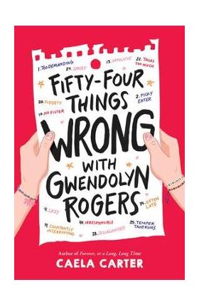 Fifty-Four Things Wrong with Gwendolyn Rogers - Caela Carter