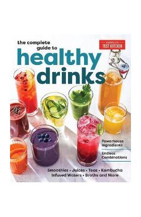 The Complete Guide to Healthy Drinks: Powerhouse Ingredients, Endless Combinations - America's Test Kitchen