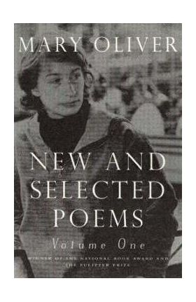 New And Selected Poems, Volume One - Mary Oliver