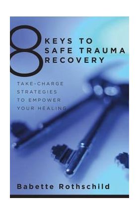 8 Keys to Safe Trauma Recovery