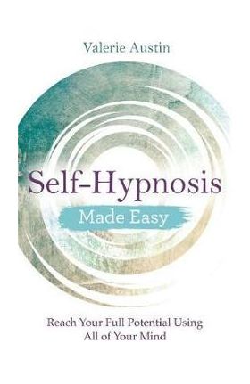 Self-Hypnosis Made Easy