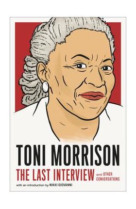 Toni Morrison: The Last Interview: And Other Conversations - Melville House