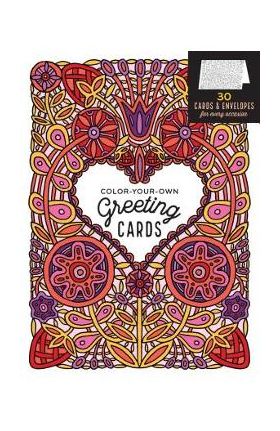 Color-Your-Own Greeting Cards: 30 Cards & Envelopes for Every Occasion - Caitlin Keegan