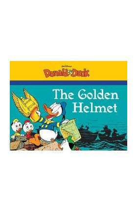 Walt Disney's Donald Duck: The Golden Helmet - Carl Barks