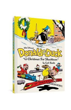 Walt Disney's Donald Duck a Christmas for Shacktown: The Complete Carl Barks Disney Library Vol. 11 - Carl Barks