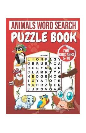 Animals Word Search: Puzzle Book For Kids Ages 5-10: 100 Large Print Word Search for kids: word search fo r5-10 year olds Activity Workbook - Rihan Activity Books