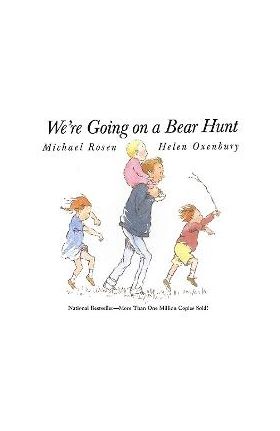 We're Going on a Bear Hunt - Michael Rosen