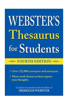 Webster's Thesaurus for Students, Fourth Edition - Editors Of Merriam-webster