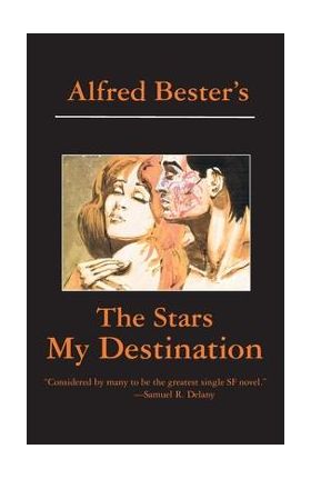 The Stars My Destination - Alfred Bester