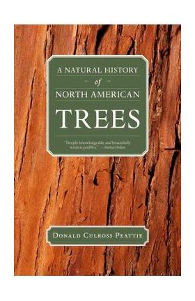 A Natural History of North American Trees - Donald Culross Peattie