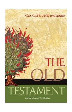 The Old Testament: Our Call to Faith and Justice - Ave Maria Press