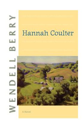 Hannah Coulter - Wendell Berry