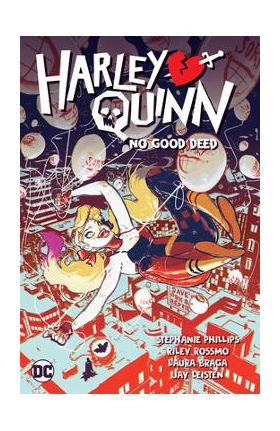 Harley Quinn Vol. 1: No Good Deed - Stephanie Nicole Phillips