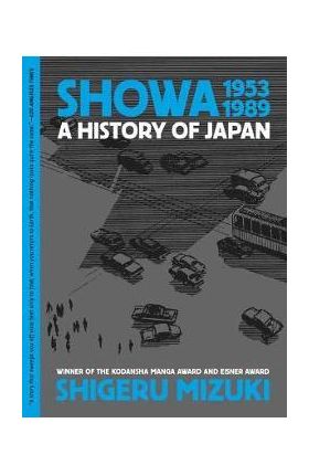 Showa 1953-1989: A History of Japan - Shigeru Mizuki